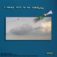 I Could Live in An Airplane -dub-